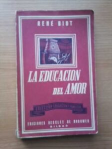 Portada LA EDUCACION DEL AMOR - RENE BIOT - DECLEE DE BROUWER