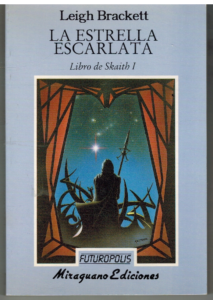 Portada LA ESTRELLA ESCARLATA. LIBRO DE SKAITH I - LEIGH BRACKETT - MIRAGUANO EDICIONES