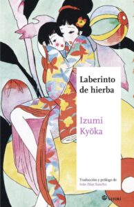 Portada LABERINTO DE HIERBA - KYOKA IZUMI - SATORI