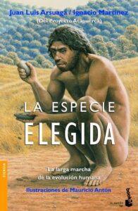 Portada LA ESPECIE ELEGIDA - JUAN LUIS ARSUAGA / IGNACIO MARTINEZ - DEBOLSILLO