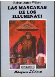 Portada LAS MASCARAS DE LOS ILUMINATI - ROBERT ANTON WILSON - MIRAGUANO EDICIONES