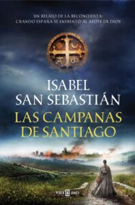 Portada LAS CAMPANAS DE SANTIAGO - ISABEL SAN SEBASTIAN - PLAZA Y JANES