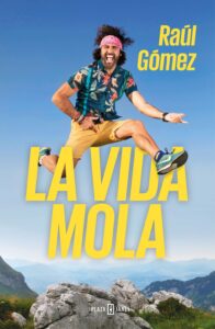 Portada LA VIDA MOLA - RAÚL GÓMEZ (MARATON MAN) - CIRCULO DE LECTORES