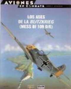 Portada LOS ASES DE LA BLITZKRIEG(MESS BF 109 DE) - VARIOS AUTORES - DEL PRADO