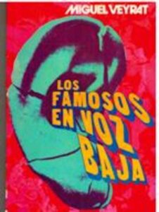 Portada LOS FAMOSOS EN VOZ BAJA - MIGUEL VEYRAT - G DEL TORO EDITOR