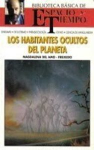 Portada LOS HABITANTES OCULTOS DEL PLANETA - MAGDALENA DEL AMO- FREIXEDO - ESPACIO Y TIEMPO