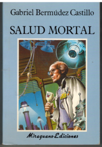 Portada SALUD MORTAL - GABRIEL BERMUDEZ CASTILLO - MIRAGUANO EDICIONES