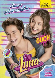 Portada SOY LUNA. AMOR SOBRE RUEDAS - DISNEY - PLANETA