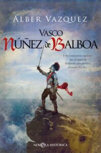 Portada VASCO NUÑEZ DE BALBOA - ADO DESCUBRIERON EL OCÉANO PACVÁZQUEZ, ÁLBER - LA ESFERA DE LOS LIBROS
