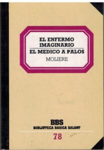 Portada EL ENFERMO IMAGINARIO  EL MEDICO A PALOS - MOLIER - BIBLIOTECA BASICA SALVAT