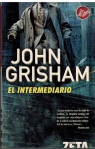 Portada EL INTERMEDIARIO - JOHN GRISHAM - BOLSILLO ZETA