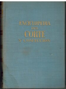 Portada ENCICLOPEDIA DEL CORTE Y CONFECCION - ANA MARIA CALERA  - HNOS DE GASSO