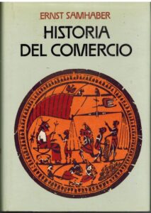 Portada HISTORIA DEL COMERCIO - ERNST SAMHABER - EDICIONES ZEUS