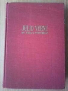 Portada JULIO VERNE SU VIDA Y SUS OBRAS - ENRIQUE SORDO - HNOS DE GASSO