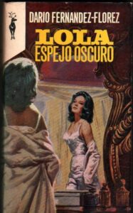 Portada LOLA ESPEJO OSCURO - DARIO FERNANDEZ-FLOREZ - EDICIONES GP