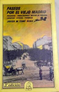 Portada PASEOS POR EL VIEJO MADRID - JAVIER M TOME BONA - EL AVAPIES