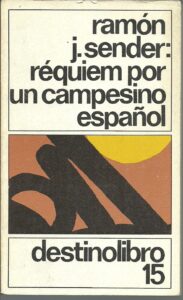 Portada REQUIEM POR UN CAMPESINO ESPAÑOL - RAMON J. SENDER - DESTINO
