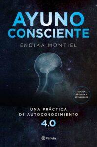 Portada AYUNO CONSCIENTE - ENDIKA MONTIEL - PLANETA