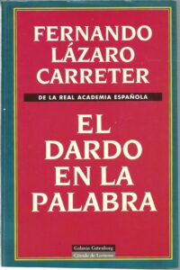 Portada EL DARDO EN LA PALABRA - FERNANDO LAZARO CARRETER - CIRCULO DE LECTORES