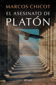 Portada EL ASESINATO DE PLATÓN - MARCOS CHICOT - PLANETA