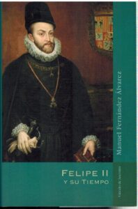 Portada FELIPE II Y SU TIEMPO - MANUEL FERNANDEZ ALVAREZ - CIRCULO DE LECTORES