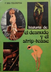 Portada HISTORIA DE EL DESNUDO Y EL STRIP-TEASE - F DES AULNOYES - TROPOS