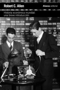 Portada HISTORIA ECONÓMICA MUNDIAL - ROBER C. ALLEN - ALIANZA UNIVERSIDAD