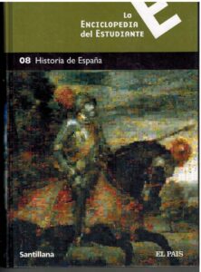 Portada LA ENCICLOPEDIA DEL ESTUDIANTE 08. HISTORIA DE ESPAÑA - VARIOS AUTORES - SANTILLANA / EL PAIS