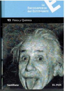 Portada LA ENCICLOPEDIA DEL ESTUDIANTE 12. FISICA Y QUIMICA - VARIOS AUTORES - SANTILLANA / EL PAIS
