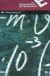Portada LA ENCICLOPEDIA DEL ESTUDIANTE 16. MATEMATICAS II - VARIOS AUTORES - SANTILLANA / EL PAIS