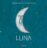 Portada LUNA - ANTONIO RUBIO - KALANDRAKA
