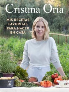 Portada MIS RECETAS FAVORITAS PARA HACER EN CASA - CRISTINA ORIA - ESPASA