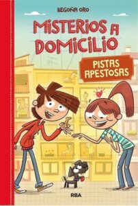 Portada MISTERIOS A DOMICILIO 1: PISTAS APESTOSAS - BEGOÑA ORO - RBA