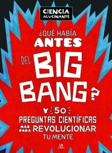 Portada ¿QUÉ HABÍA ANTES DEL BIG BANG? - SIMON HOLLAND - LIBSA