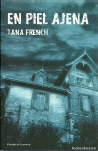 Portada EN PIEL AJENA - TANA FRENCH - CIRCULO DE LECTORES