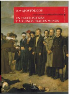 Portada EPISODIOS NACIONALES 10. LOS APOSTOLICOS / UN FACCIOSO MAS Y ALGUNOS FRAILES MENOS - BENITO PEREZ GALDOS - ESPASA