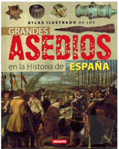 Portada ATLAS ILUSTRADO DE LOS GRANDES ASEDIOS EN LA HISTORIA DE ESPAÑA - RUBEN SAEZ ABAD - SUSAETA