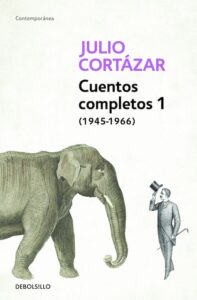 Portada CUENTOS COMPLETOS I - JULIO CORTAZAR - DEBOLSILLO