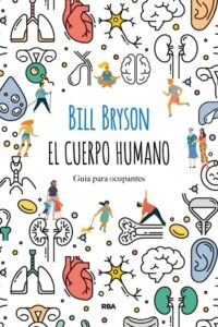 Portada EL CUERPO HUMANO - BILL BRYSON - RBA