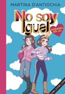 Portada ENFRENTADAS ¡OTRA VEZ! (SERIE NO SOY IGUAL 2) - MARTINA D'ANTIOCHIA - MONTENA
