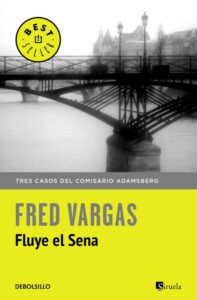 Portada FLUYE EL SENA - FRED VARGAS - DEBOLSILLO