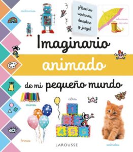 Portada IMAGINARIO ANIMADO DE MI PEQUEÑO MUNDO - LAROUSSE EDITORIAL - LAROUSSE