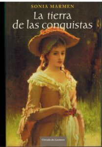 Portada LA TIERRA DE LAS CONQUISTAS - SONIA MARMEN - CIRCULO DE LECTORES
