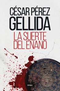 Portada LA SUERTE DEL ENANO - CESAR PÉREZ GELLIDA - SUMA DE LETRAS