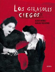 Portada LOS GIRASOLES CIEGOS - ALBERTO MENDEZ - EDELVIVES