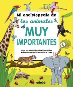 Portada MI ENCICLOPEDIA DE LOS ANIMALES MUY IMPORTANTES - VARIOS AUTORES - EDEBE