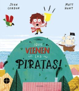 Portada ¡QUE VIENEN LOS PIRATAS! - JOHN CONDON - EDELVIVES