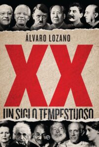 Portada XX. UN SIGLO TEMPESTUOSO - ALVARO LOZANO - LA ESFERA DE LOS LIBROS