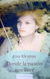 Portada DONDE LA PASION NOS LLEVE - LISA KLEYPAS - CIRCULO DE LECTORES