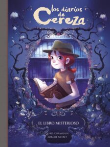 Portada EL LIBRO MISTERIOSO (SERIE LOS DIARIOS DE CEREZA 2) - JORIS CHAMBLAIN - ALFAGUARA